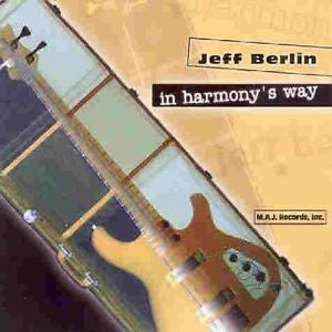 Jeff Berlin : In Harmony's Way (CD, Album)