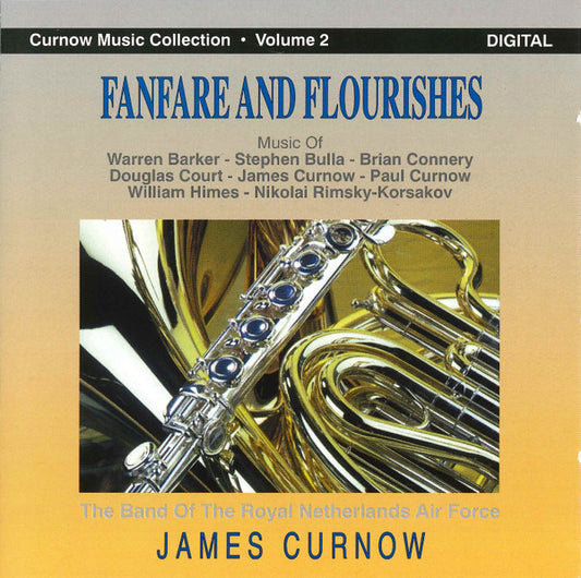 Kapel Van De Koninklijke Luchtmacht, James Curnow : Fanfare And Flourishes (CD, Album)