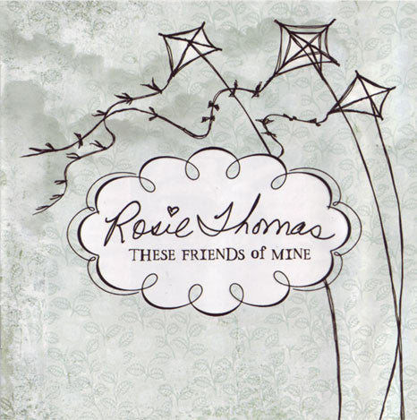 Rosie Thomas : These Friends Of Mine (CD, Album)