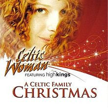 Celtic Woman Featuring  The High Kings : A Celtic Family Christmas (CD, Album)