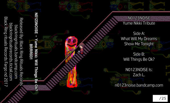 N0123Noise : Yume Nikki: Will Things Be OK? (Cass)
