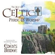 Eden's Bridge : The Best Of Celtic Praise And Worship (CD, Comp)