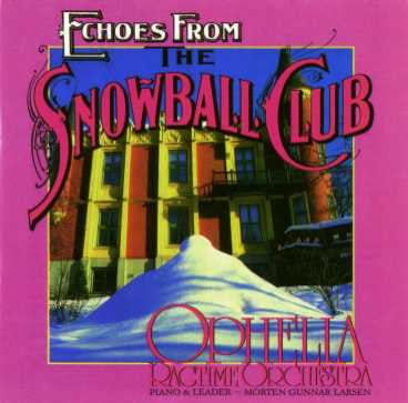 Ophelia Ragtime Orchestra : Echoes From the Snowball Club (LP, Album)