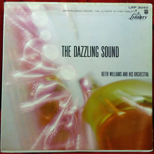 Keith Williams And His Orchestra : The Dazzling Sound (LP, Album, Mono)