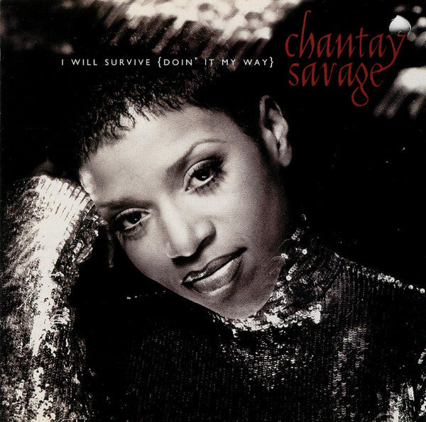 Chantay Savage : I Will Survive {Doin' It My Way} (CD, Album, Club)