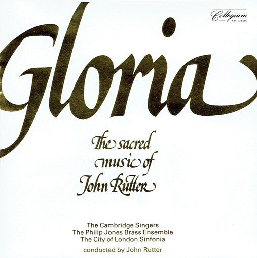 The Cambridge Singers, Philip Jones Brass Ensemble, City Of London Sinfonia, John Rutter - Gloria: The Sacred Music Of John Rutter (CD) (VG+) - Endless Media