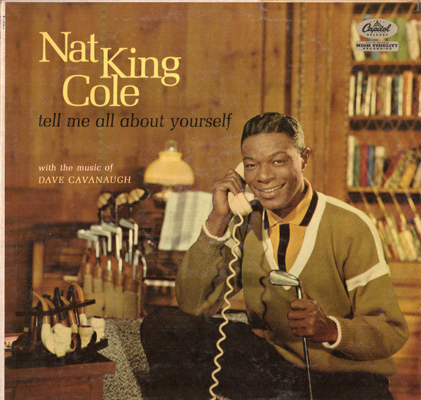 Nat King Cole : Tell Me All About Yourself (LP, Album, Mono, Scr)