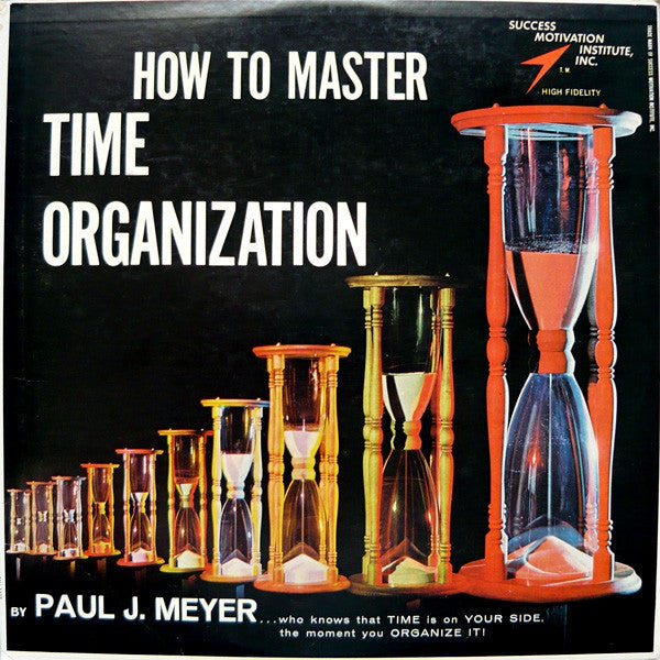 Paul J. Meyer : How To Master Time Organization (LP, Album)