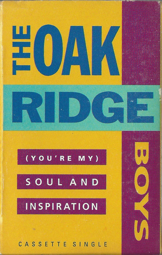 The Oak Ridge Boys - (You're My) Soul And Inspiration (Cassette) (M) - Endless Media