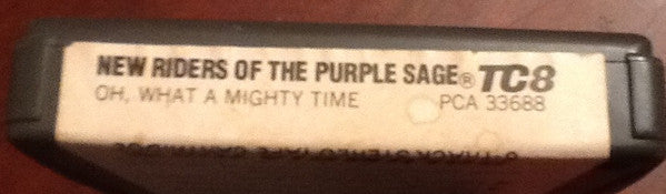 New Riders Of The Purple Sage : Oh, What A Mighty Time (8-Trk, Album)