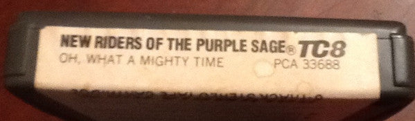 New Riders Of The Purple Sage - Oh, What A Mighty Time (8-Track Cartridge) (F) - Endless Media