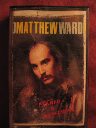 Matthew Ward  - Armed & Dangerous (Cassette) (VG) - Endless Media