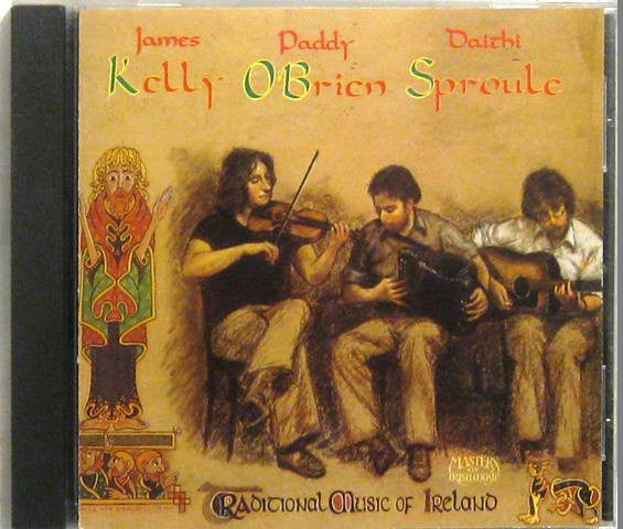 James Kelly , Paddy O'Brien, Dáithí Sproule - Traditional Music Of Ireland (CD) (VG) - Endless Media