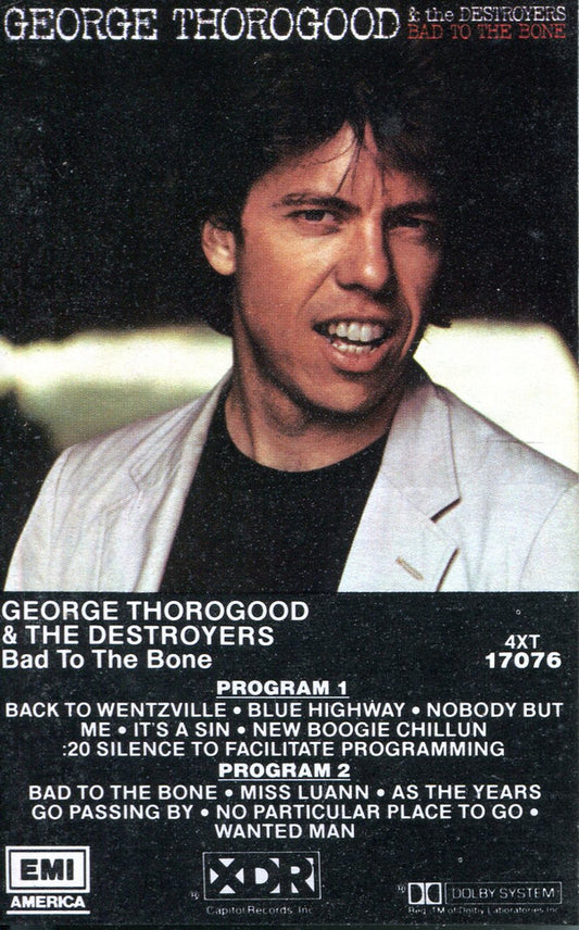 George Thorogood & The Destroyers - Bad To The Bone (Cassette) (VG+) - Endless Media