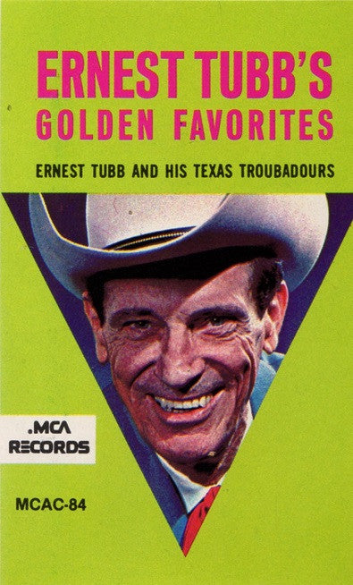 Ernest Tubb And His Texas Troubadours - Ernest Tubb's Golden Favorites (Cassette) (VG+) - Endless Media