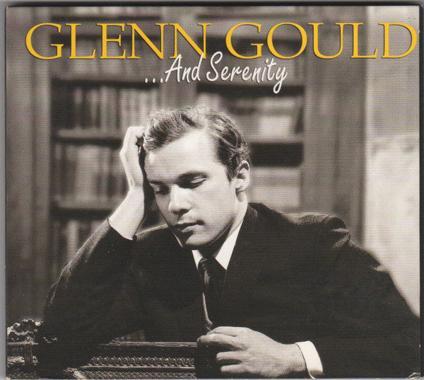 Glenn Gould - ...And Serenity (CD) (VG+) - Endless Media