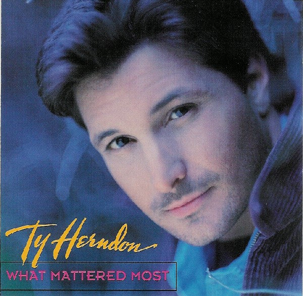 Ty Herndon - What Mattered Most (CD) (NM or M-) - Endless Media