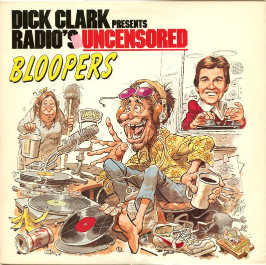 Dick Clark  - Dick Clark Presents Radio's Uncensored Bloopers (LP) (VG+) - Endless Media