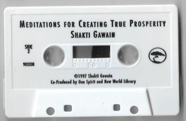 Shakti Gawain - Meditations For Creating True Prosperity (Cassette) (VG+) - Endless Media