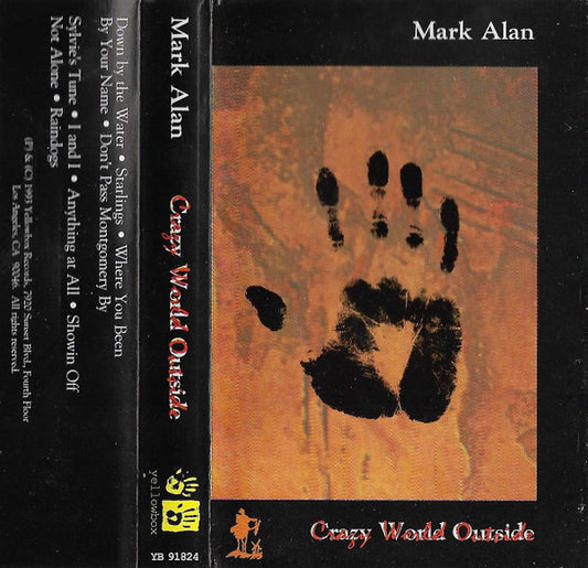 Mark Alan - Crazy World Outside (Cassette) (VG+) - Endless Media