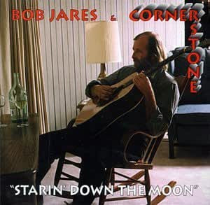 Bob Jares & Cornerstone - Starin' Down The Moon (CD) (M) - Endless Media