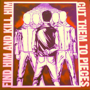 Find Him And Kill Him - Cut Them To Pieces (LP) (VG+) - Endless Media