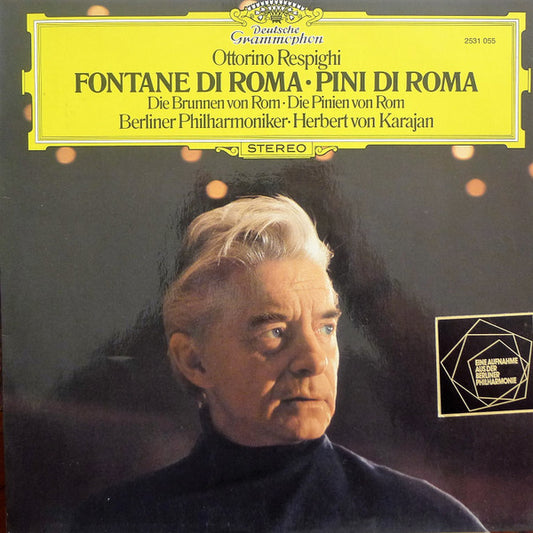 Ottorino Respighi : Berliner Philharmoniker • Herbert von Karajan - Fontane Di Roma • Pini Di Roma (LP) (VG+) - Endless Media