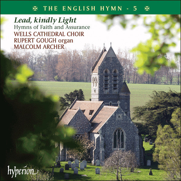 Wells Cathedral Choir, Rupert Gough, Malcolm Archer - 'Lead, Kindly Light' (Hymns Of Faith And Assurance) (CD) (VG+) - Endless Media