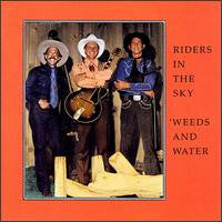 Riders In The Sky - Weeds And Water (LP) (VG+) - Endless Media