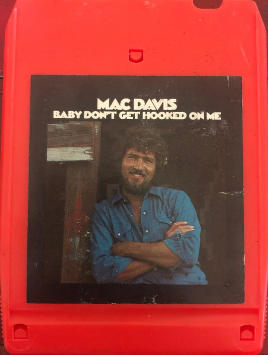 Mac Davis : Baby Don't Get Hooked On Me (8-Trk, Album)