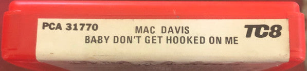 Mac Davis : Baby Don't Get Hooked On Me (8-Trk, Album)