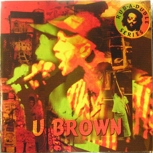 U Brown - Rub-A-Duble Series (CD) (NM or M-) - Endless Media