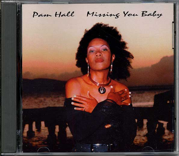 Pam Hall - Missing You Baby (CD) (M) - Endless Media