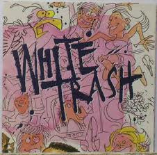 White Trash  - White Trash (CD) (VG) - Endless Media