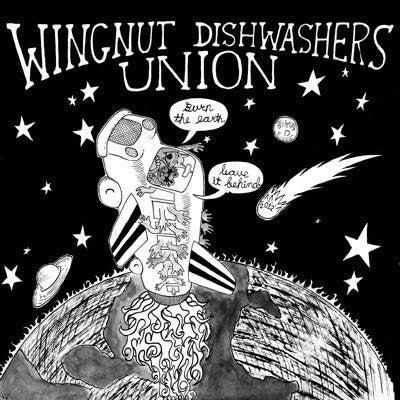 Wingnut Dishwashers Union - Burn The Earth, Leave It Behind (CD) (NM or M-) - Endless Media