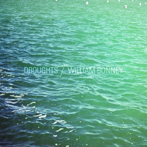 Droughts / William Bonney : Split (7")