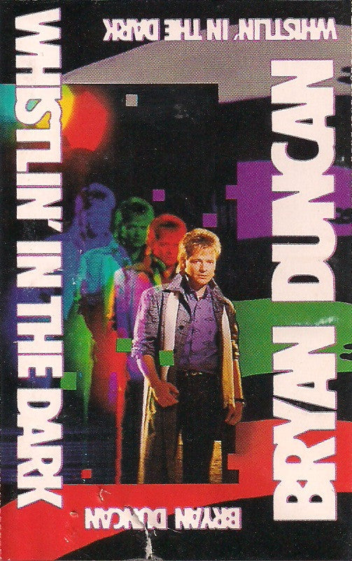 Bryan Duncan - Whistlin' In The Dark (Cassette) (VG) - Endless Media