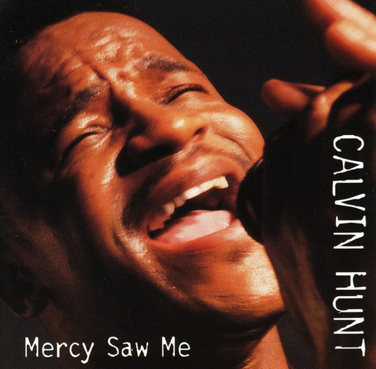 Calvin Hunt - Mercy Saw Me (CD) (VG) - Endless Media