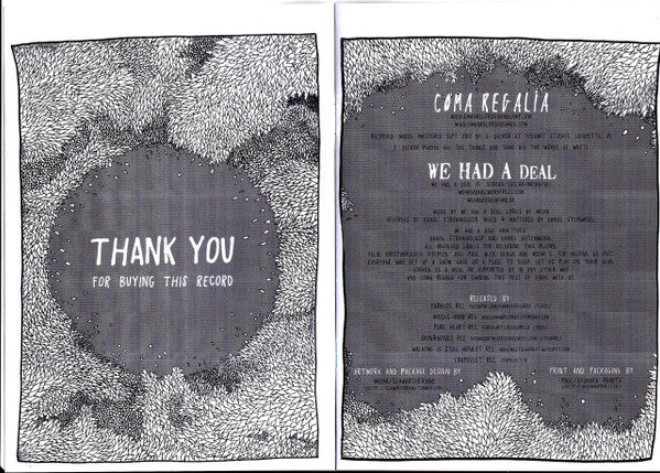 Coma Regalia / We Had A Deal - Coma Regalia / We Had A Deal (7") (M) - Endless Media