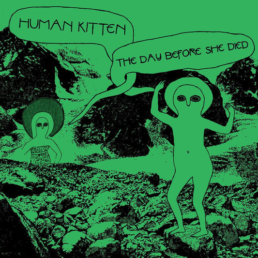 Human Kitten : The Day Before She Died (7", Ltd, Gre)