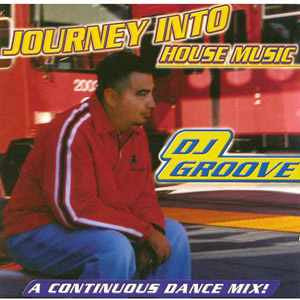 DJ Groove  - Journey Into House Music (CD) (M) - Endless Media