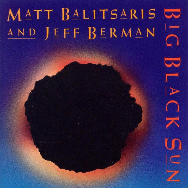 Matt Balitsaris And Jeff Berman - Big Black Sun (CD) (VG) - Endless Media