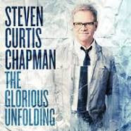 Steven Curtis Chapman - The Glorious Unfolding (CD) (VG+) - Endless Media