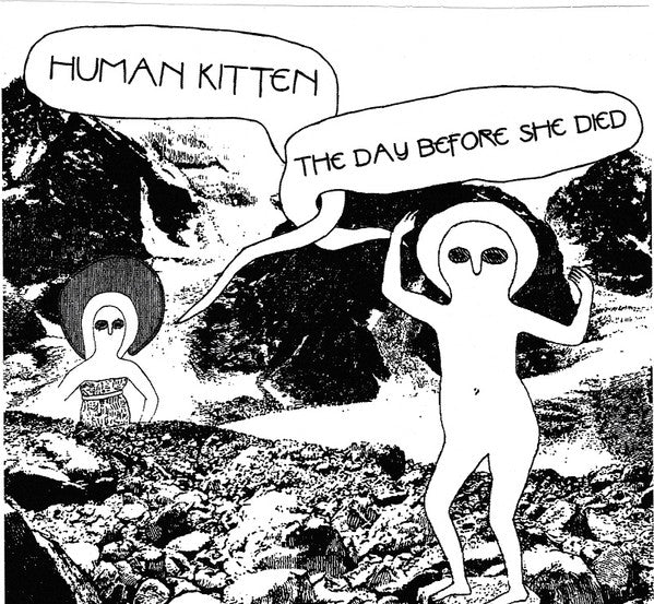 Human Kitten : The Day Before She Died (7", TP)