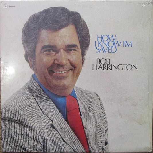 Bob Harrington - How I Know I'm Saved (LP) (NM or M-) - Endless Media