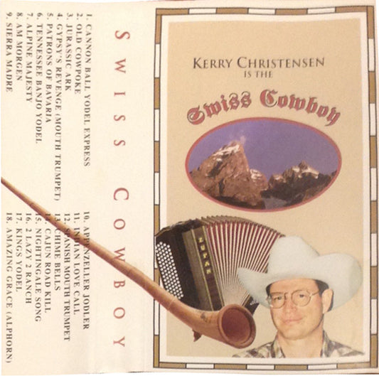 Kerry Christensen - Swiss Cowboy (Cassette) (NM or M-) - Endless Media