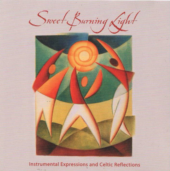 Various - Sweet Burning Light (Instrumental Expressions And Celtic Reflections) (CD) (M) - Endless Media