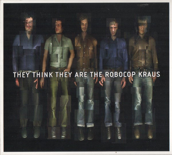 The Robocop Kraus - They Think They Are The Robocop Kraus (CD) (M) - Endless Media