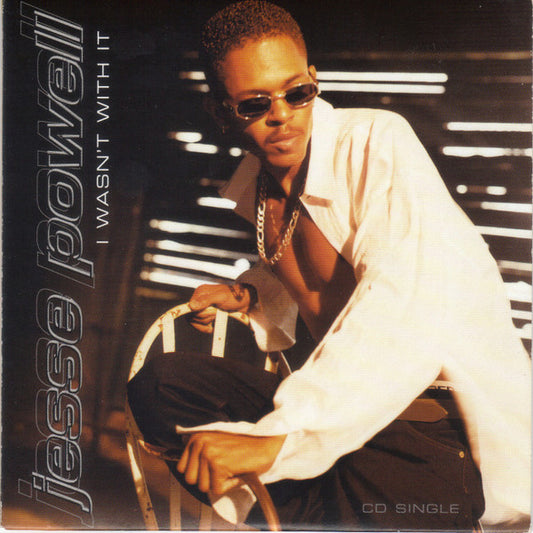 Jesse Powell - I Wasn't With It  (CD) (M) - Endless Media