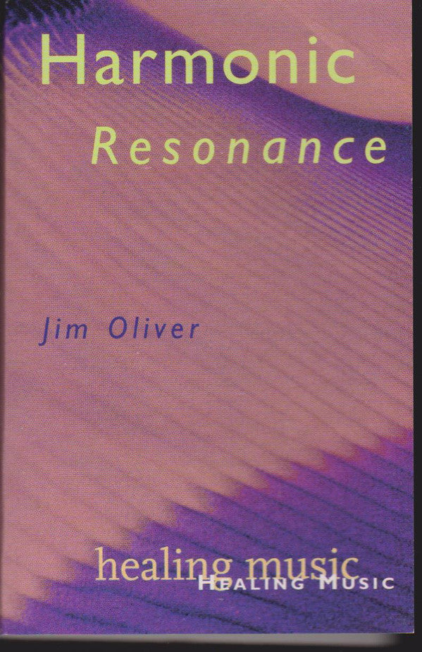 Jim Oliver  - Harmonic Resonance (Cassette) (VG+) - Endless Media